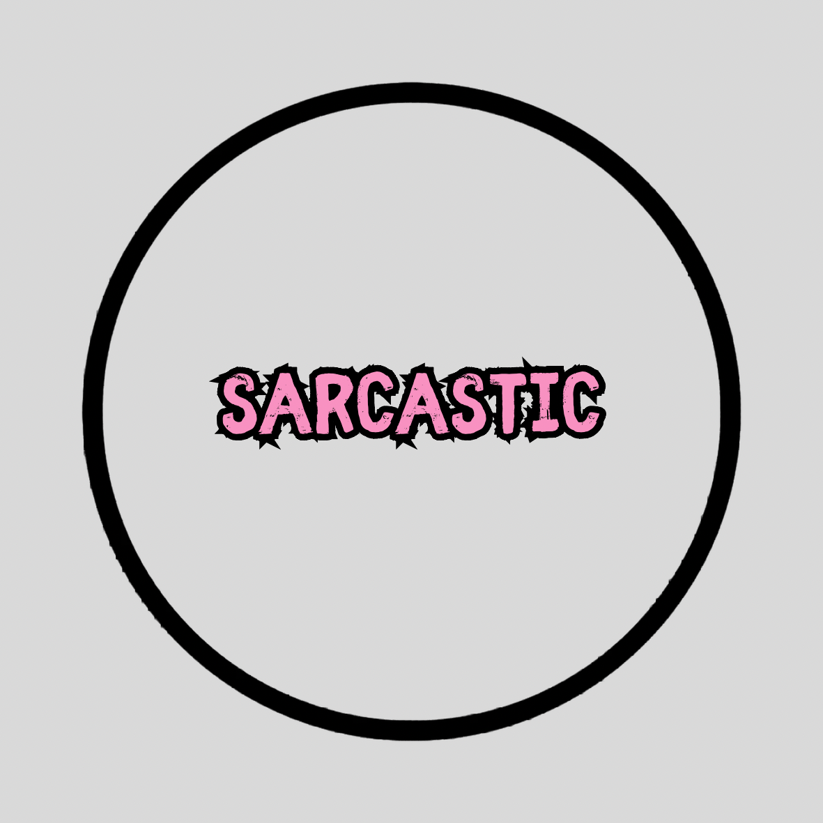 Sarcastic