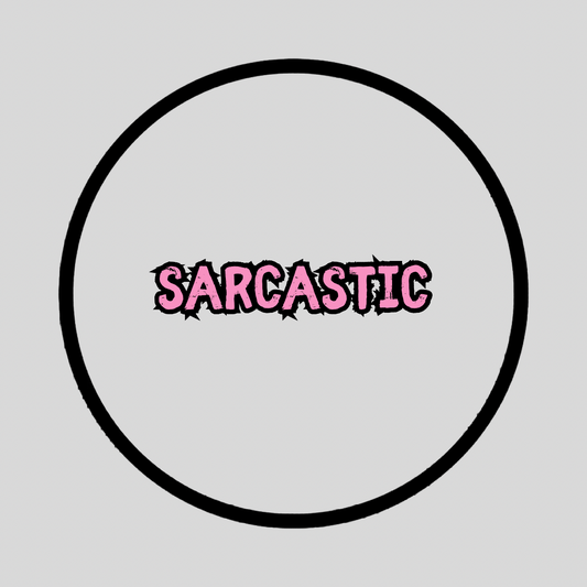 Sarcastic